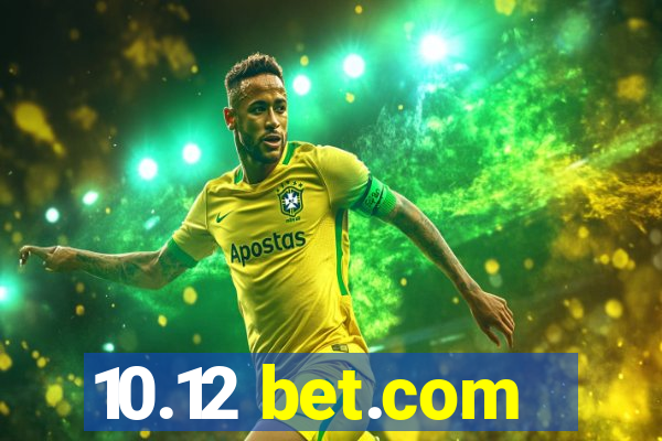 10.12 bet.com